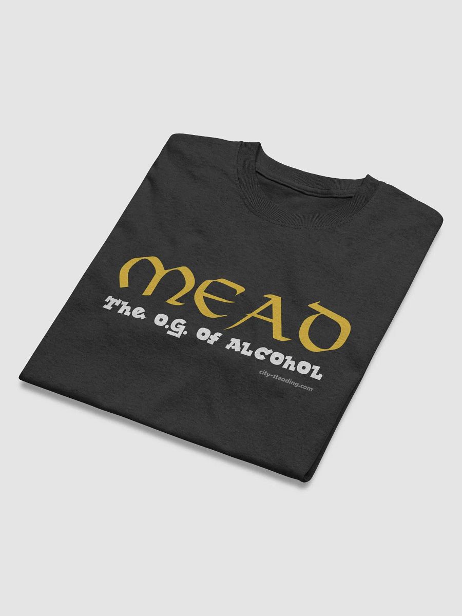 Mead, the O.G. of Alcohol T-shirt product image (22)
