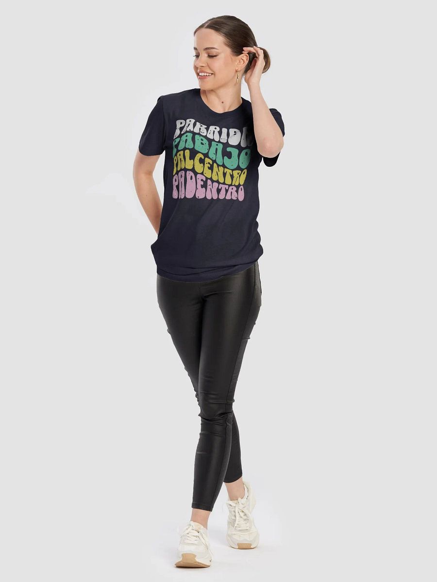 Parriba, Pabajo, Palcentro, Padentro Camiseta Unisex product image (7)