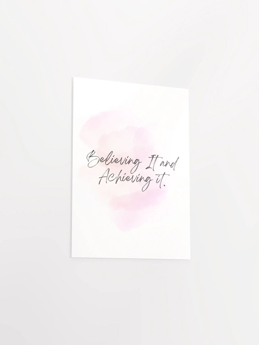 Believing It and Achieving It Motivational Print product image (6)