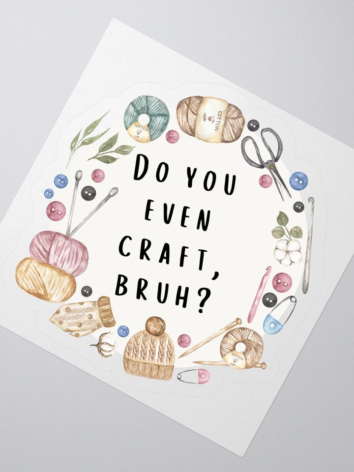 Do You Even Craft, Bruh? Sticker product image (4)