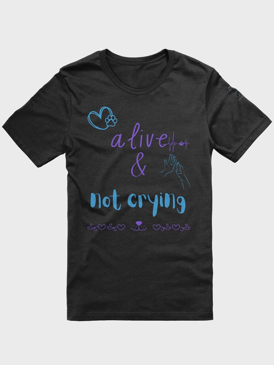 Alive & Not Crying Tee product image (2)