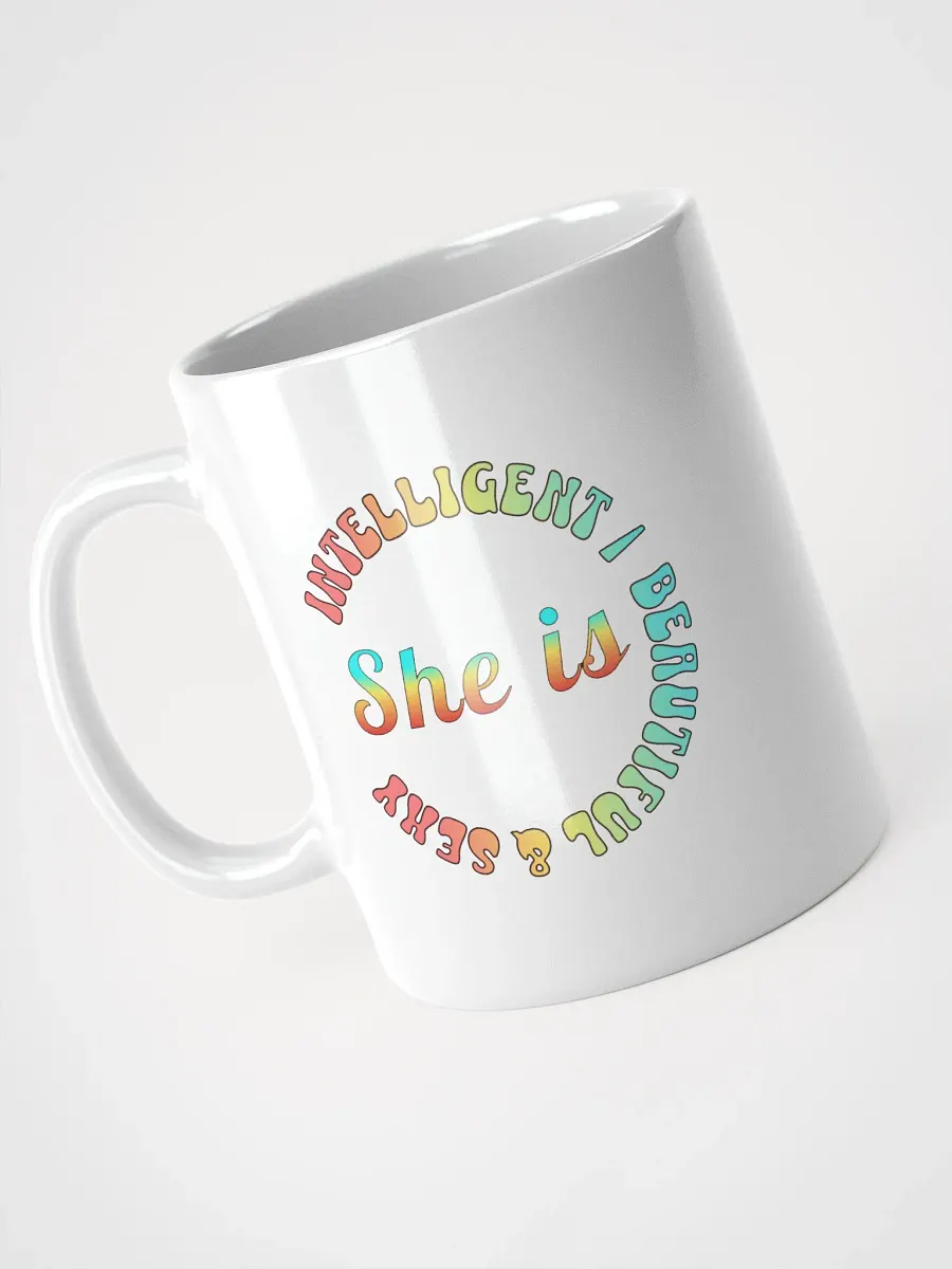 She Is Intelligent Beautiful And Sexy Empowerment Circle White Glossy Mug product image (2)
