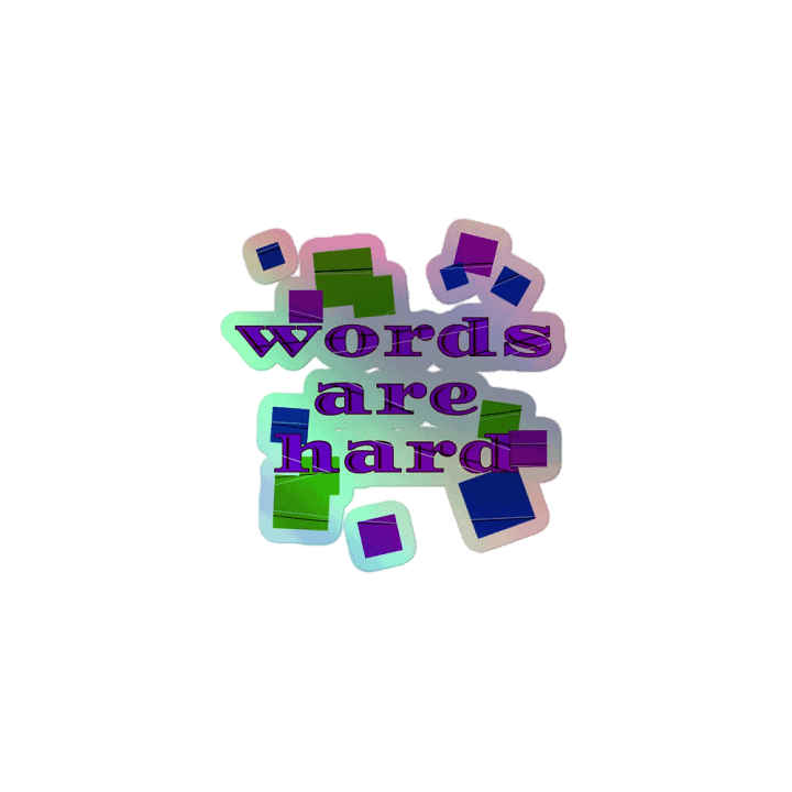 holographic words are hard sticker product image (1)