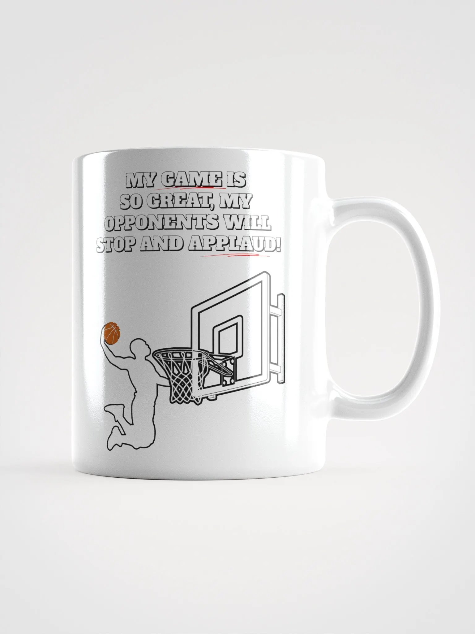 My Game Is So Great, My Opponents Will Stop And Applaud! Men's White Mug product image (2)