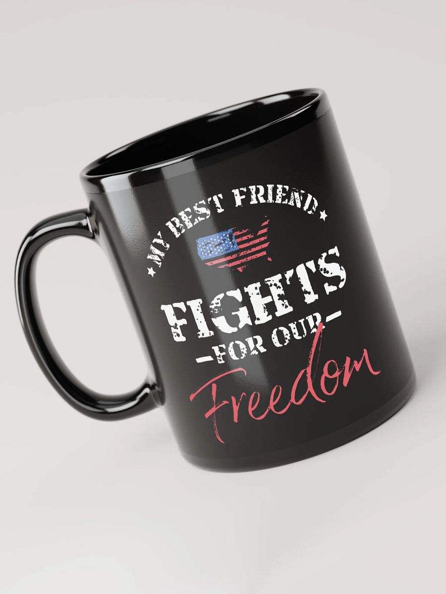 My Best Friend Fights for Our Freedom - Black Mug product image (1)