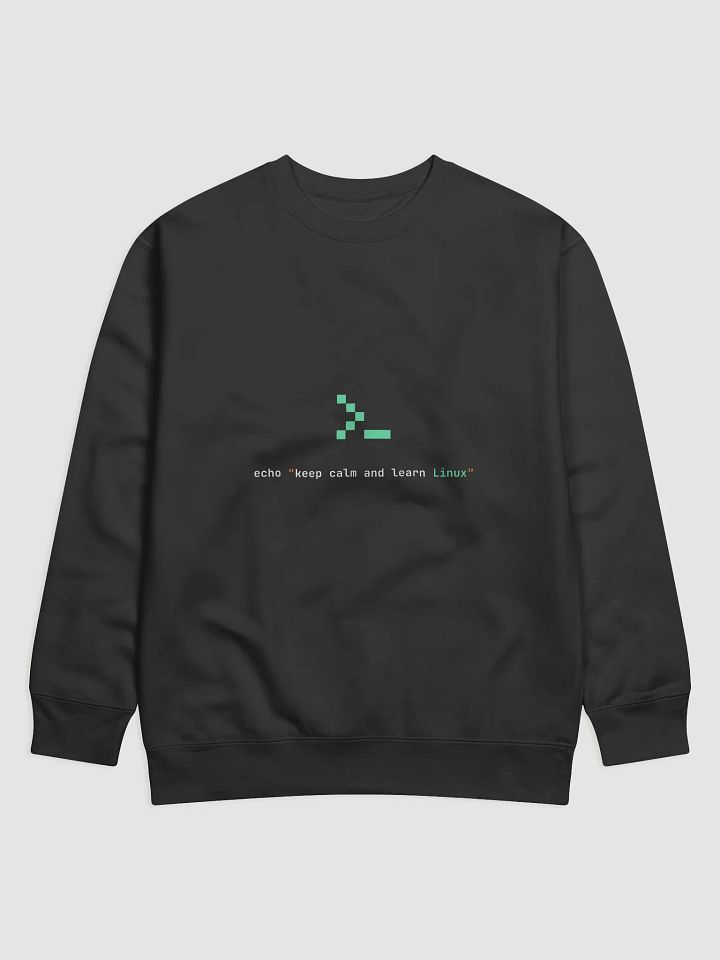 Keep Calm and Learn Linux Sweatshirt product image (1)