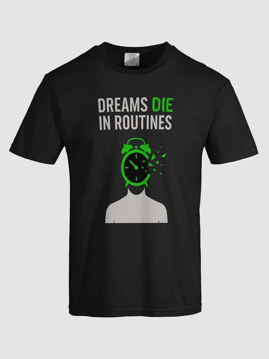 Dreams Die in Routines T-Shirt product image (89)