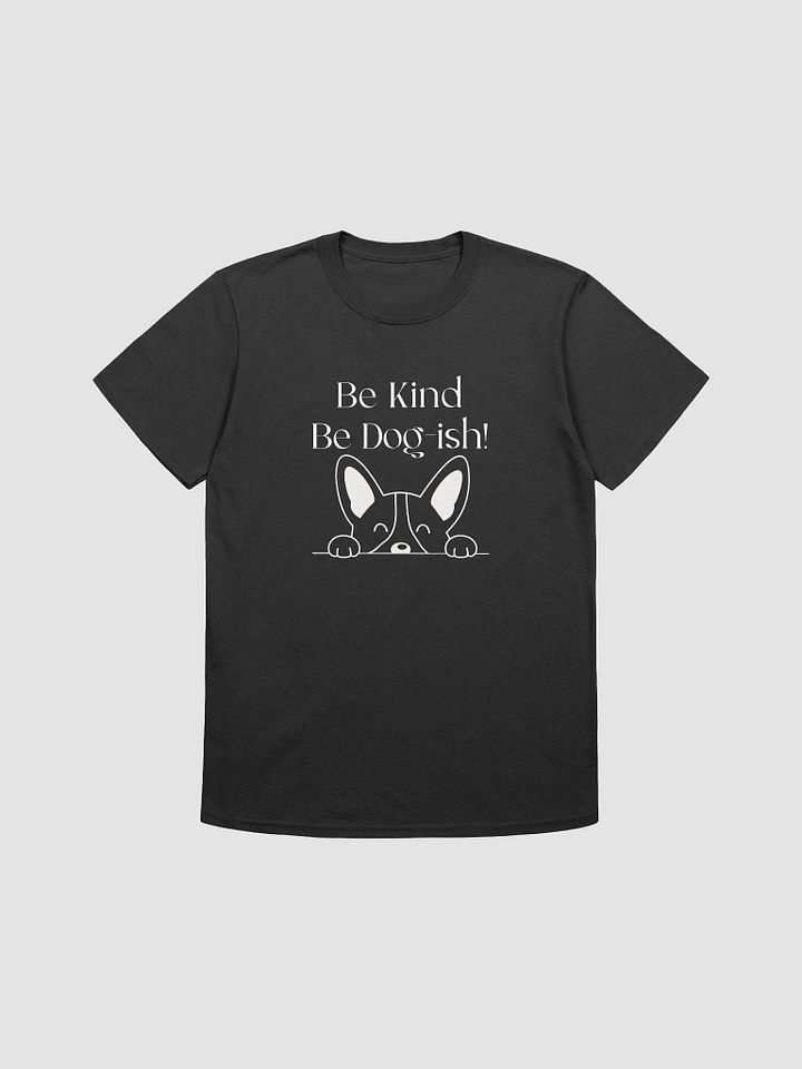 Dog-themed Apparel, Be Kind, Be Dogish product image (2)