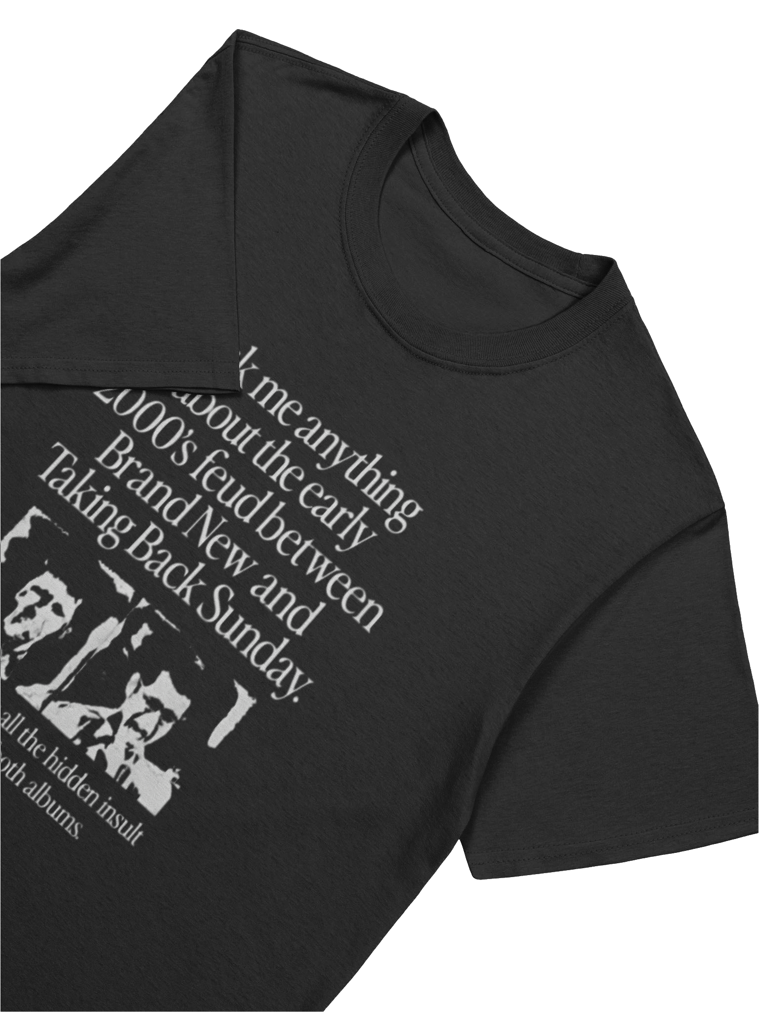 Ask Me Anything About the Early 2000’s Feud T-Shirt product image (5)