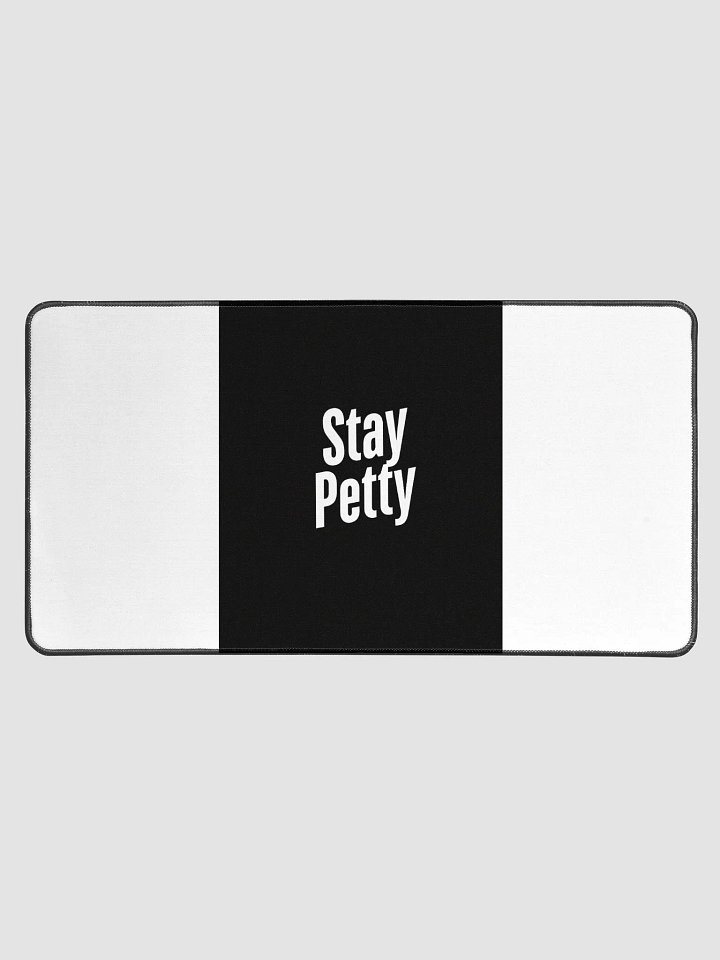 Stay Petty Desk Mat product image (1)