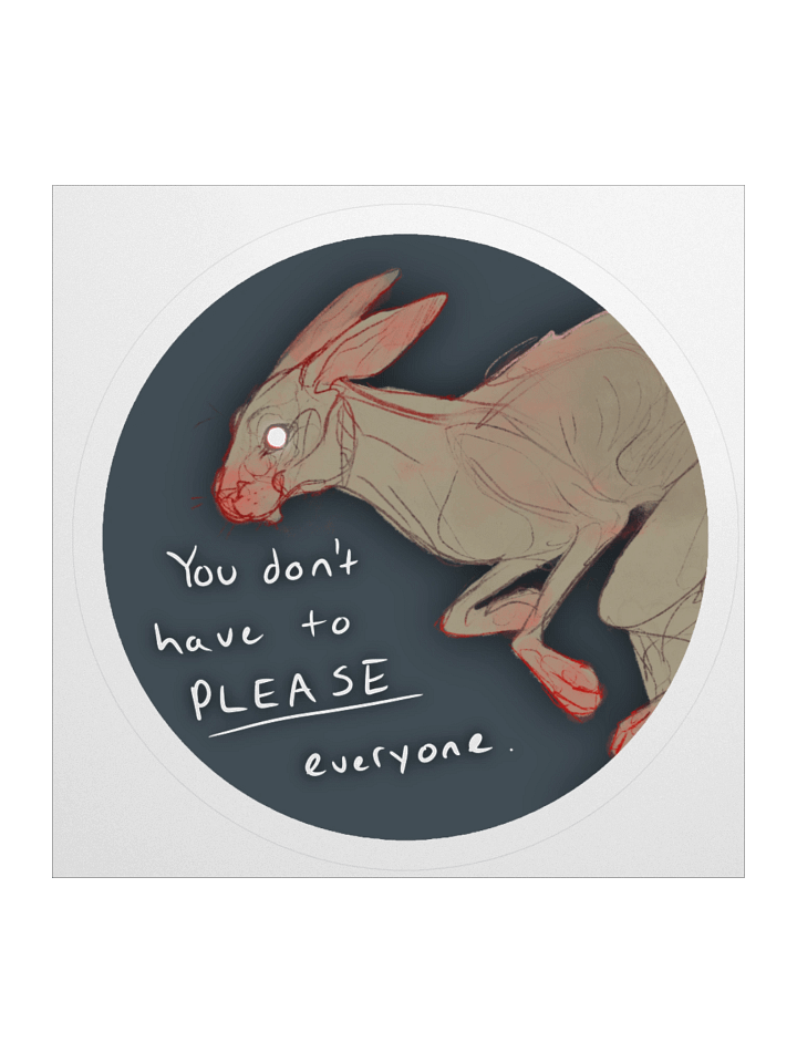 You Don't Have To Please Everyone Sticker product image (1)