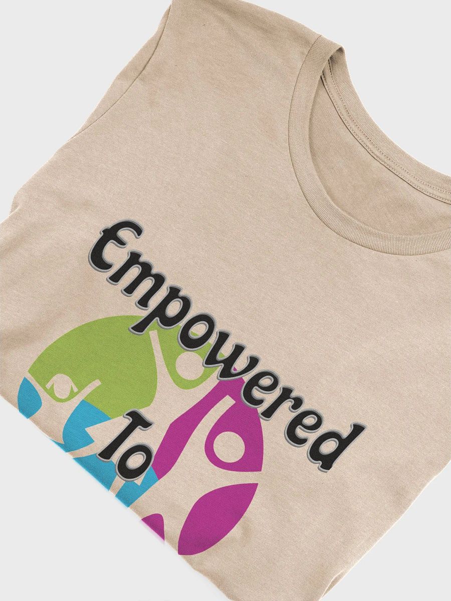 Empowered to empower Bella-canvas T-shirt product image (3)