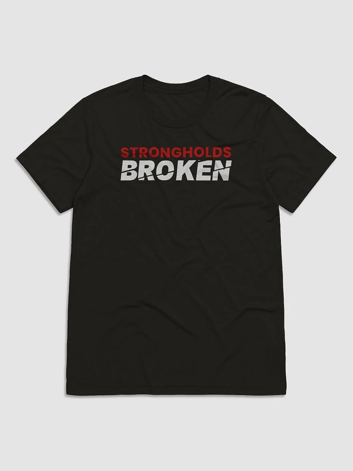 Strongholds Broken - Unisex Tee (Black) product image (1)
