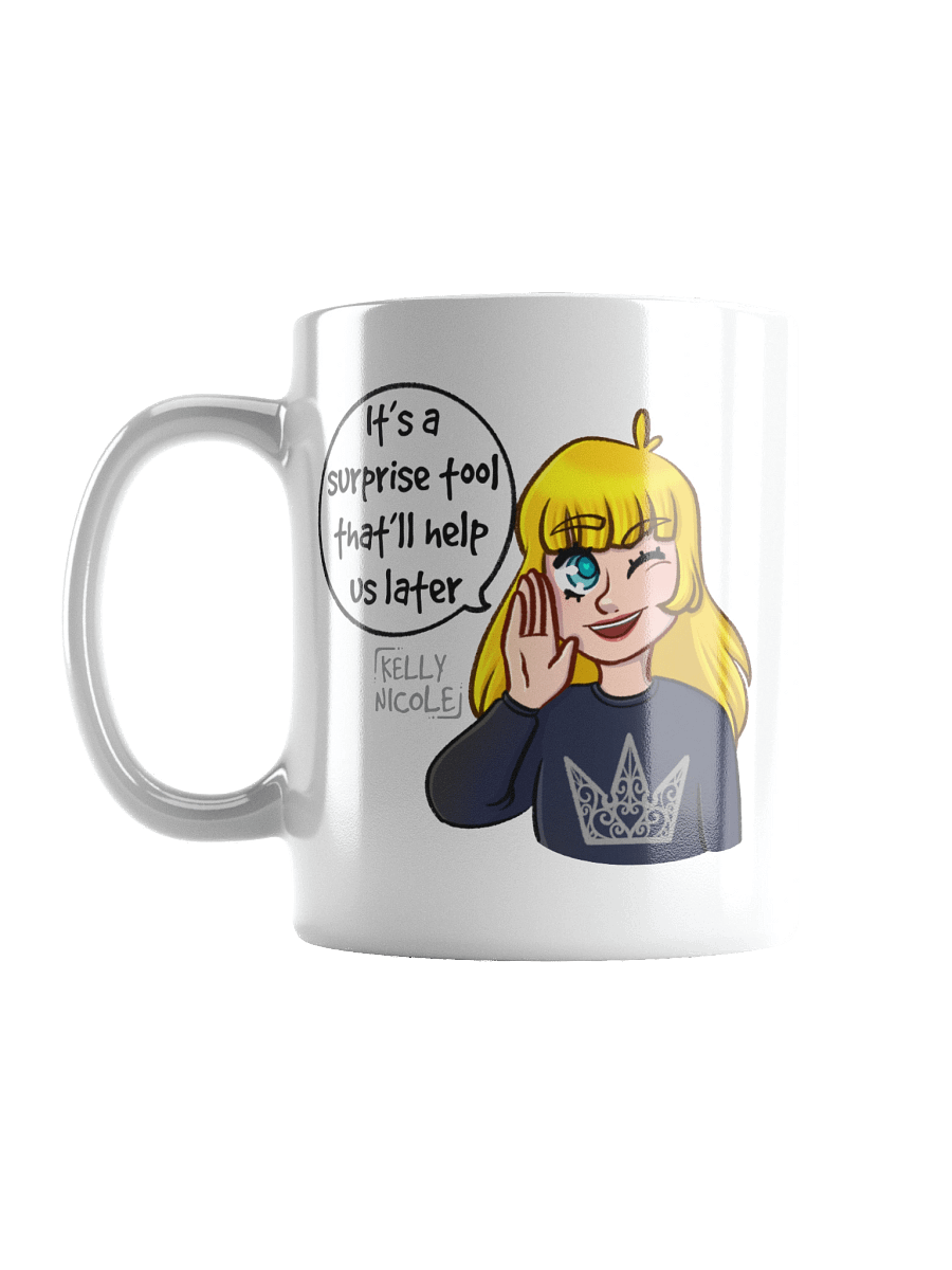 It's a Surprise Tool That'll Help us Later Mug product image (2)