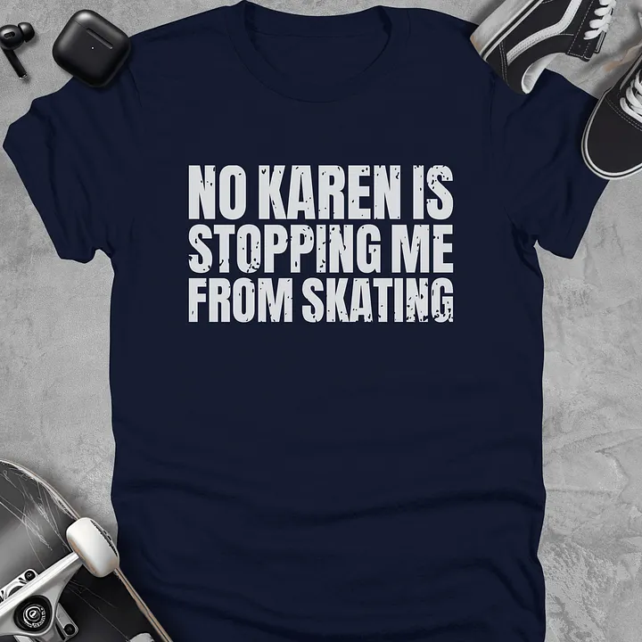 No karen is stopping me from skating, Funny skateboarding t-shirt, Unisex product image (3)