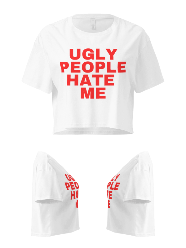 Ugly People Hate Me Crop Tee product image (12)