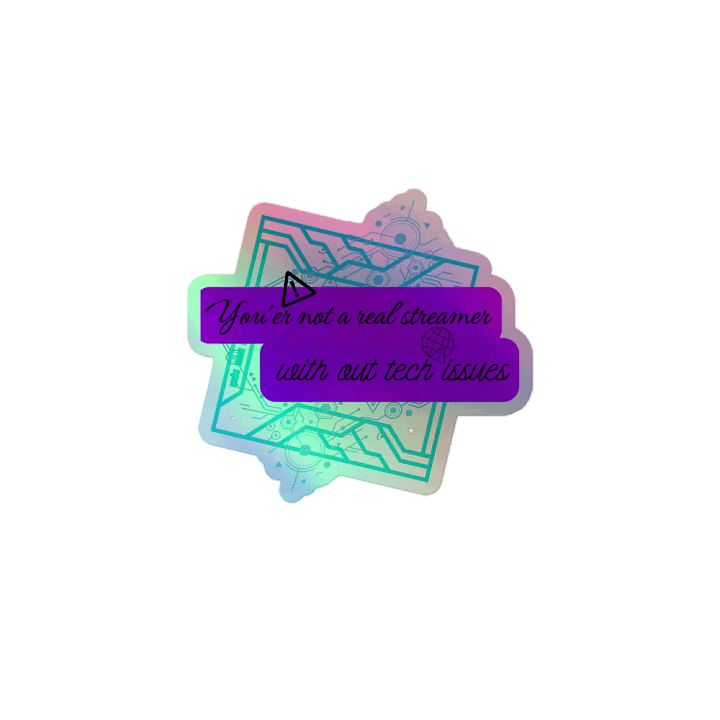 You'er not a real streamer Holographic sticker product image (1)