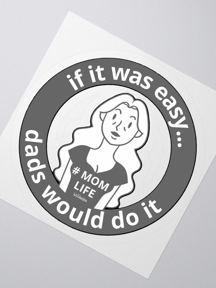 IF IT WAS EASY... DADS WOULD DO IT product image (6)