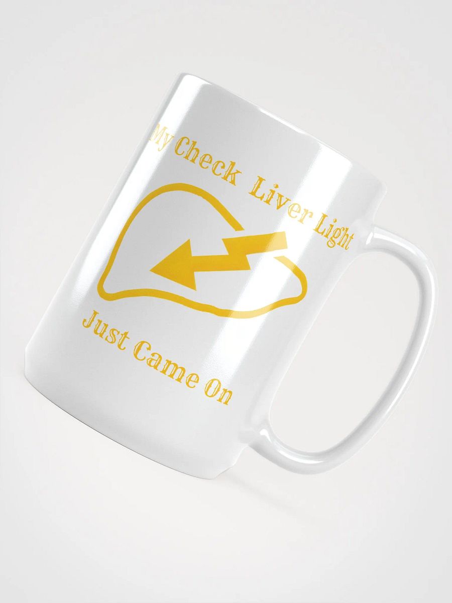 My Check Liver Light Just Came on white Mug product image (4)