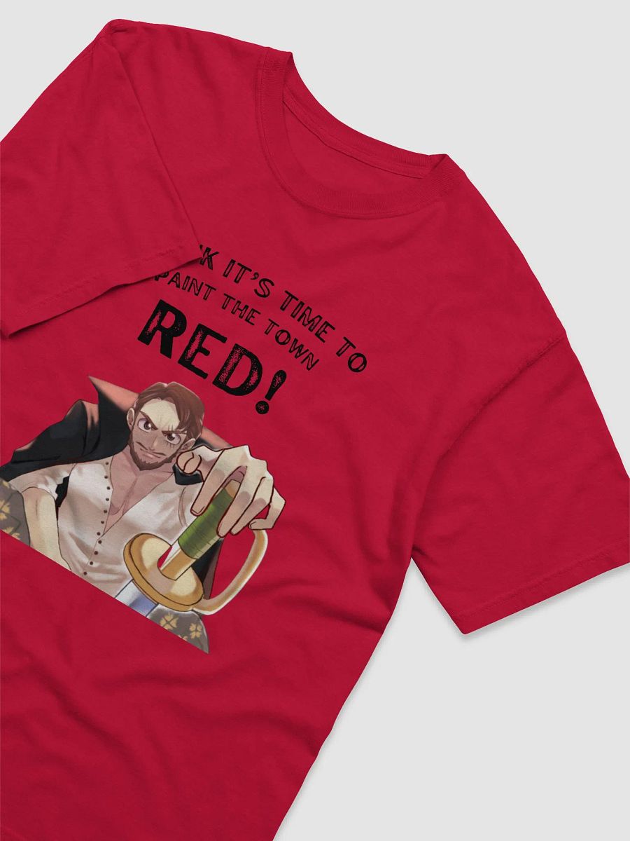 'I think it's time to paint the town Red!' T-Shirt product image (3)