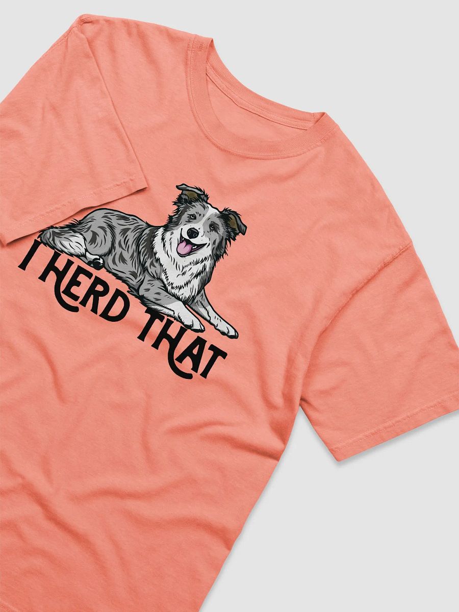 I Herd That T-Shirt of a Border Collie (Blue Merle) Funny T-Shirt for Herding Dog Owners product image (31)