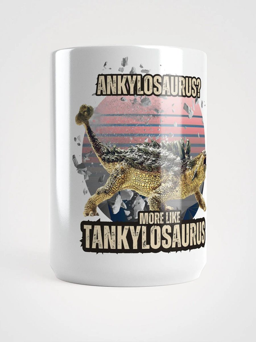 Ankylosaurus? More Like Tanklyosaurus! Mug product image (5)