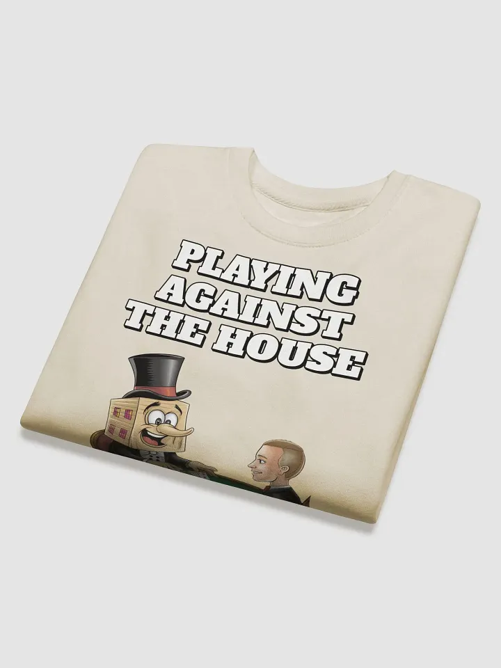 Playing Against The House - Funny Wordplay Sweatshirt product image (3)