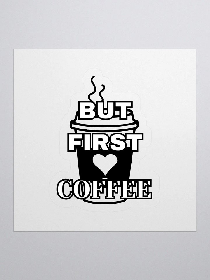 But First Coffee Sticker product image (1)