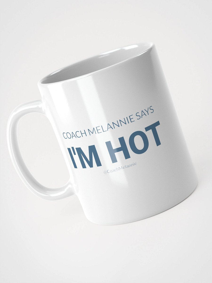 Coach Melannie Says I’m Hot – Confidence Mug (White) product image (7)
