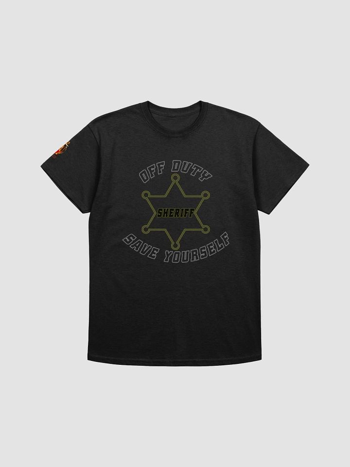 "Off Duty, Save Yourself" Sheriff T-Shirt product image (2)