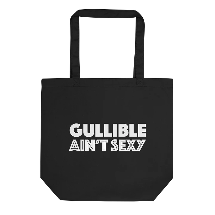 Gullible Ain't Sexy tote bag product image (1)
