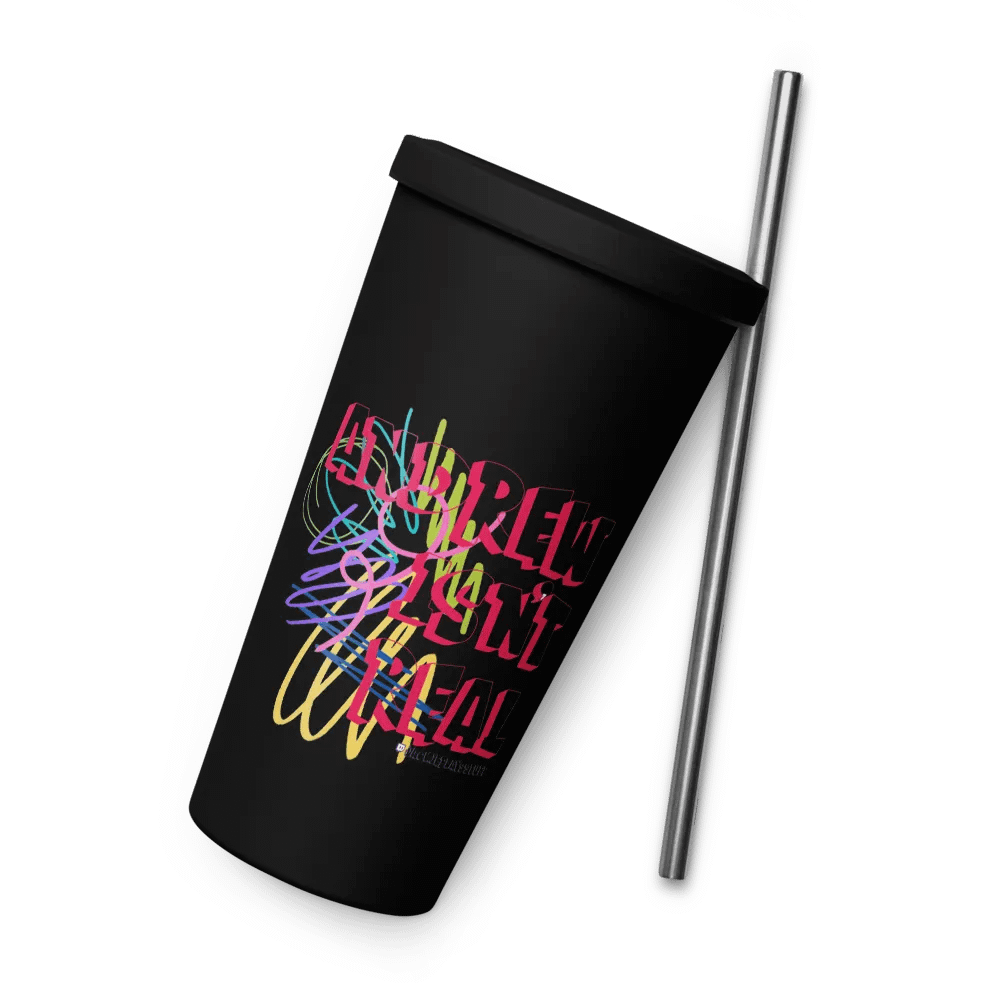 Andrew Isn't Real Tumbler with Straw product image (6)