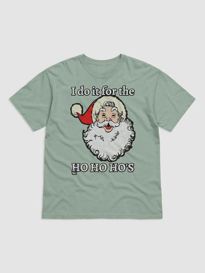 I DO IT FOR THE HO HO HO'S product image (5)