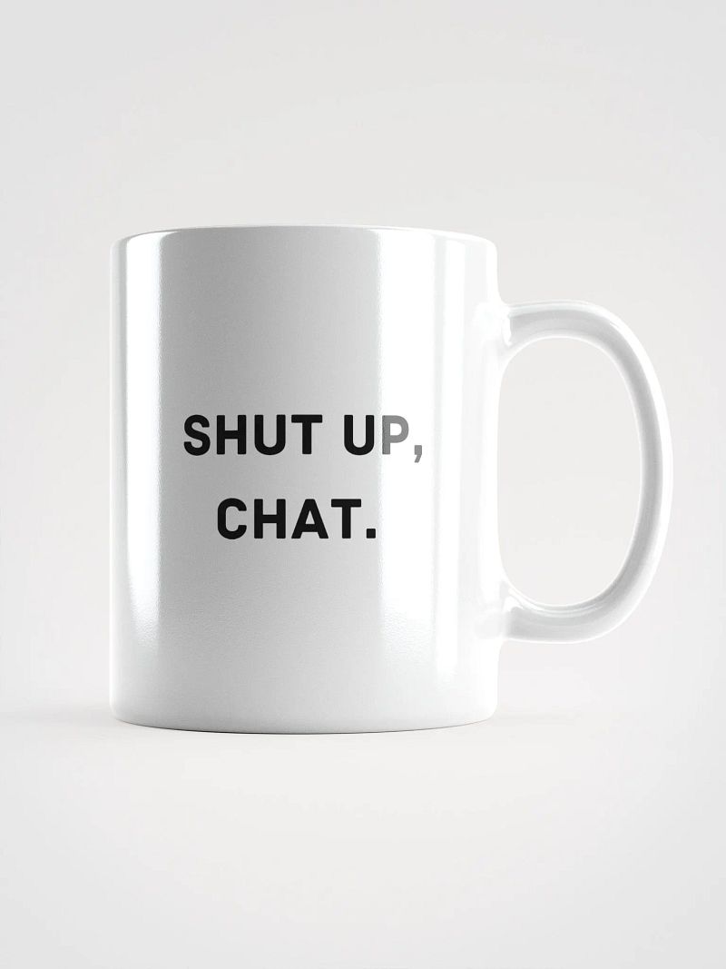 Shut up, Chat. - Mug