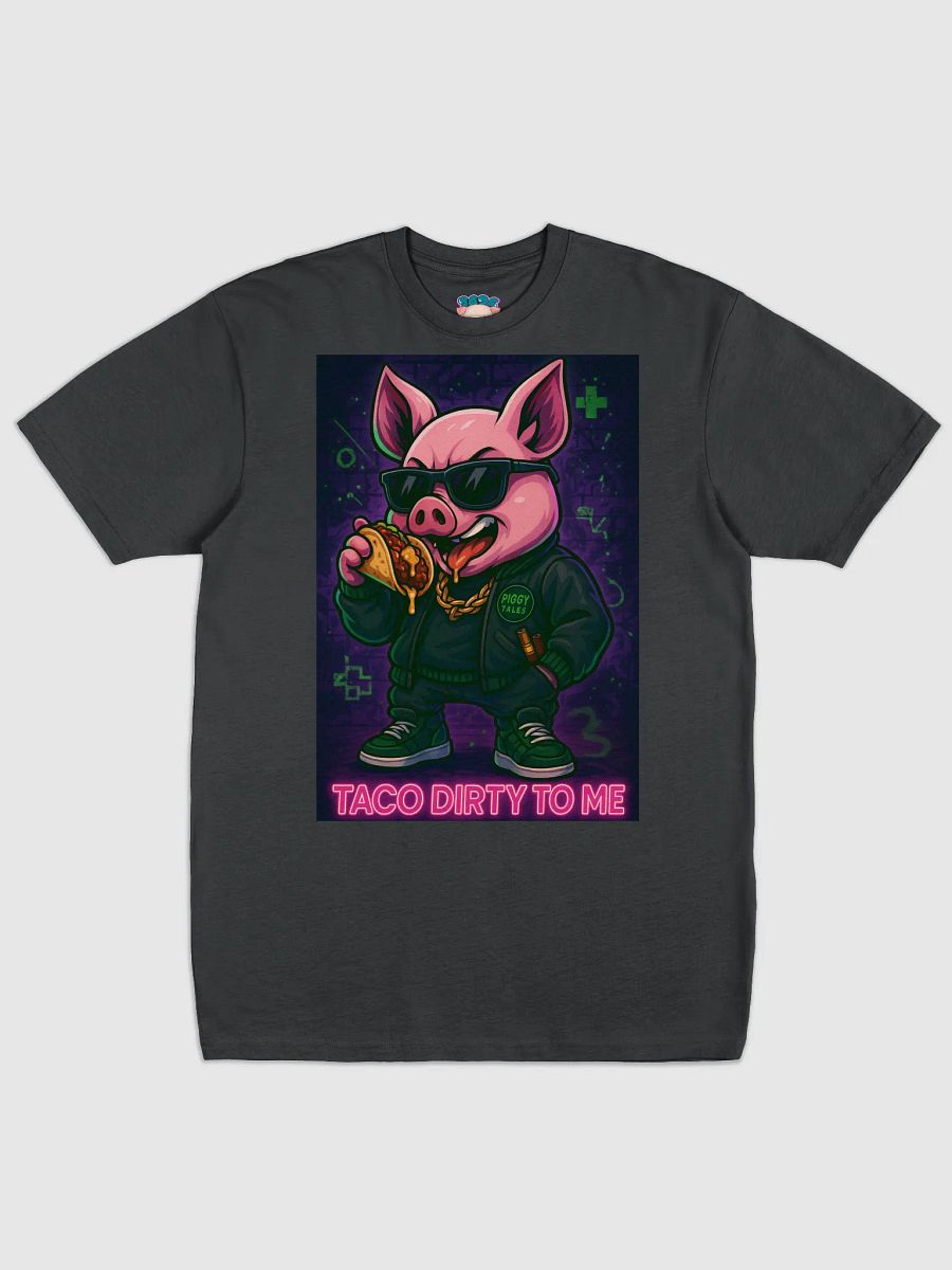 Taco Dirty To Me Tee product image (1)