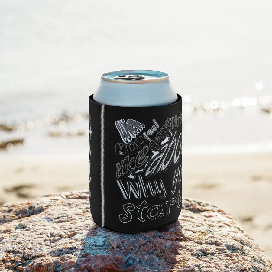 When You Feel Like Quitting Think About Why You Started - Coozie Can Cooler product image (9)