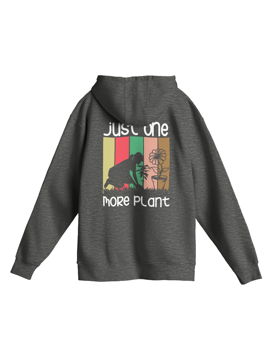 Just One More Plant Unisex Hoodie! product image (1)