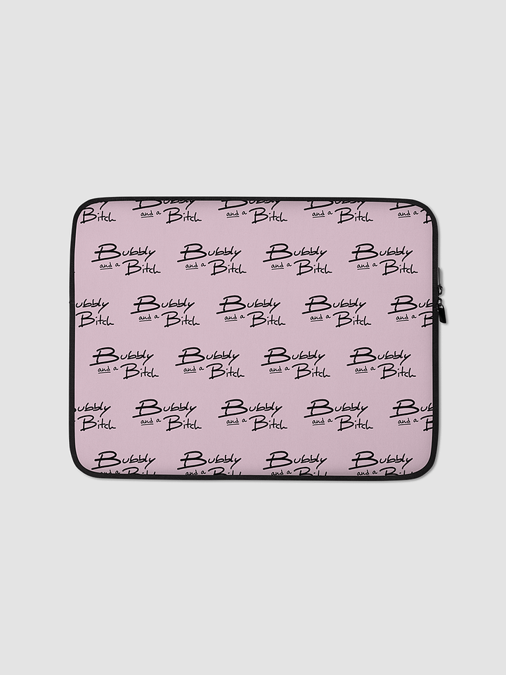 Bubbly and a B*tch pink laptop sleeve product image (1)