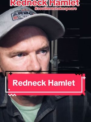 Redneck Hamlet- What a Rogue! #theculturedbumpkin #southernshakespeare #audiobooknarrator #williamshakespeare #shakespearetok #classicliterature #audiobooktok #booktube #booktok #prideandprejudice #janeausten #poetrylovers #poetrylovers🥀 