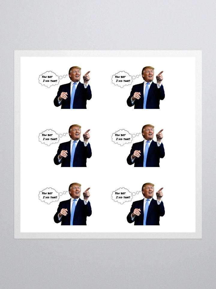 You Bet I Did That!-Kiss Cut Stickers product image (2)