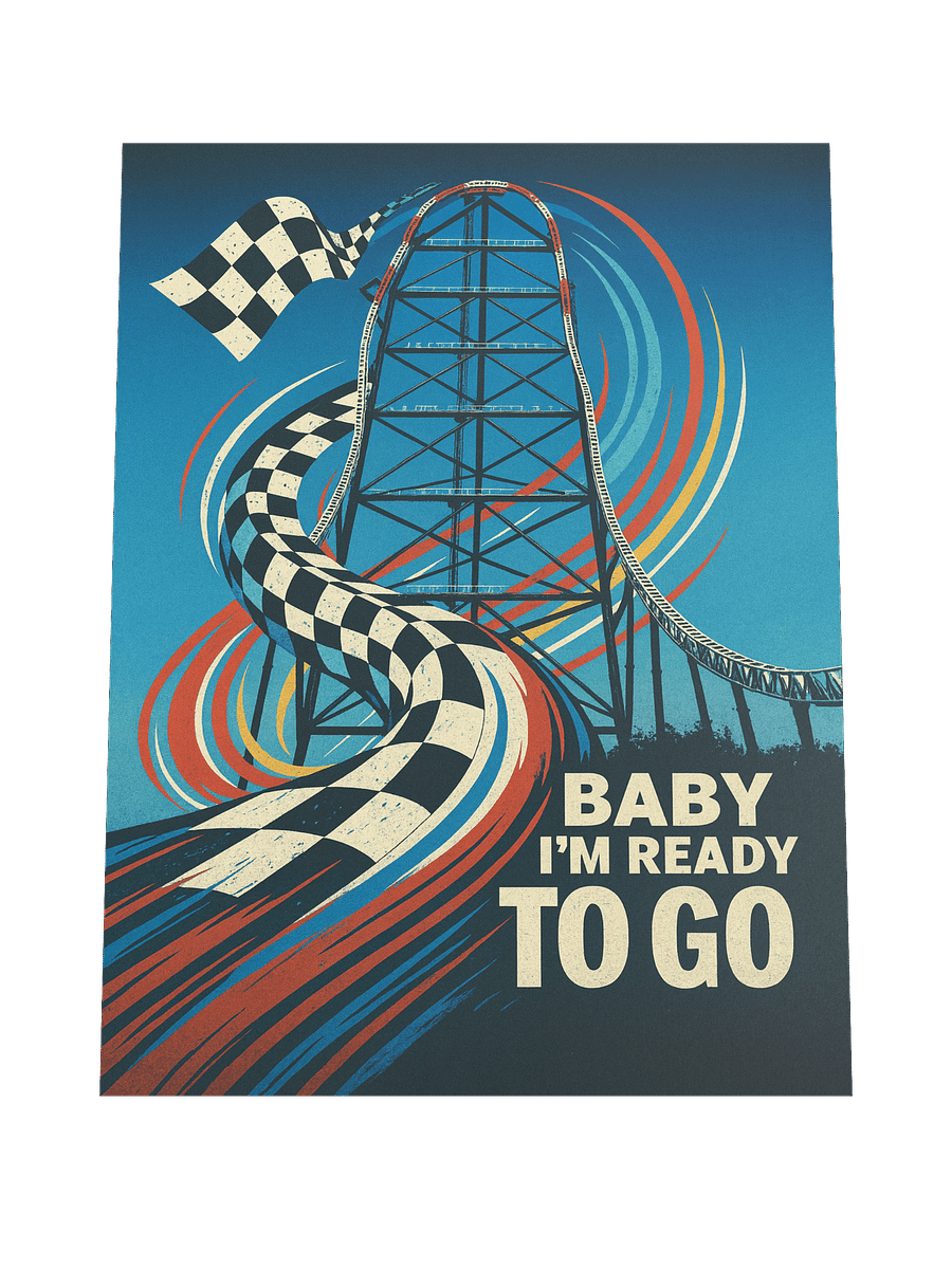 Baby I'm Ready To Go - CP Racing 18x24" Poster product image (4)
