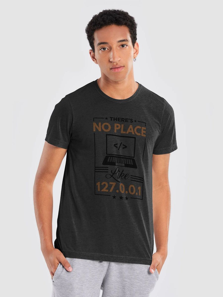 "No Place Like 127.0.0.1" T-Shirt – Ultra-Soft Tri-Blend product image (7)