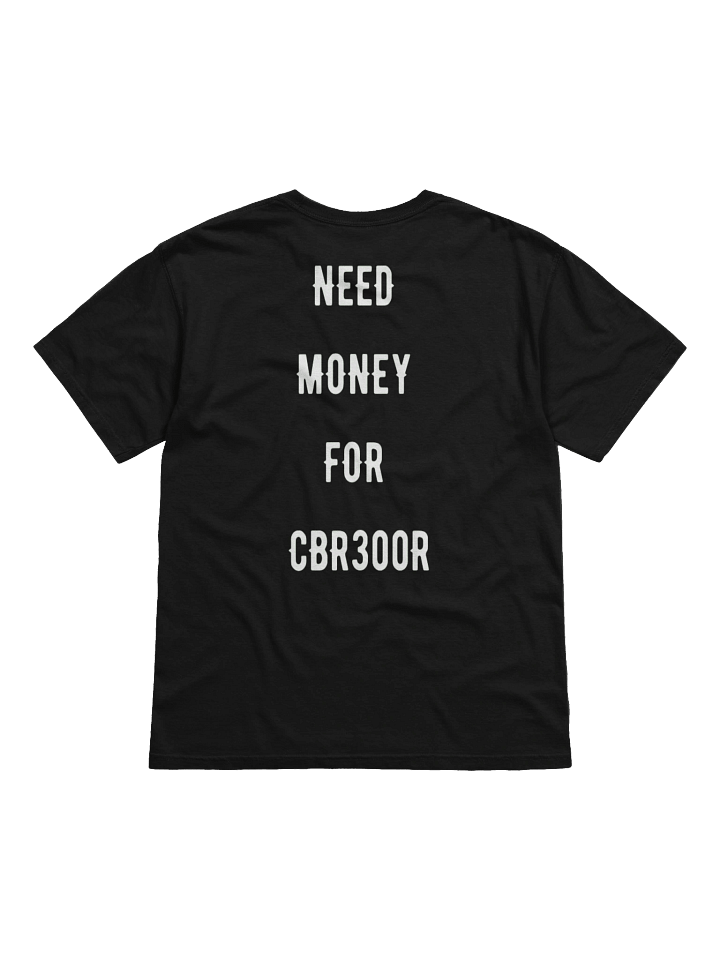 need money for cbr300r | tee product image (14)