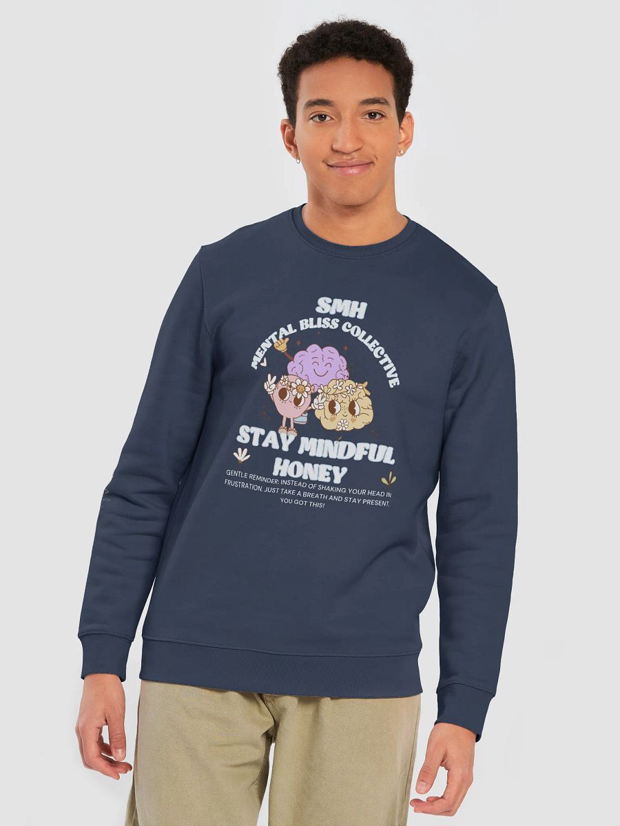 SMH Stay Mindful Honey Unisex Mental Bliss Collective Organic Cotton Sweatshirt– Cultivate Mindfulness and Patience product image (13)