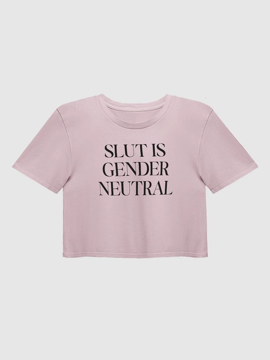 slut is gender neutral (black text) - Crop Top [Women's Sizing] product image (2)