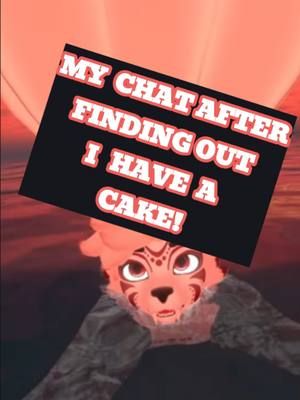 when my chat finds out i have a cake! 🍰 #vrchatfurry #furry #vrchatmemes #fyp #cakecore#cakecam#cake#cakedup #🍰 #NikotaVR #vrc #vrchat #vrcfurry #furryfandom #dontlaugh #trynottolaugh #foryou #furyou #vrchatmemes #memes #funny #🤣 #downbad