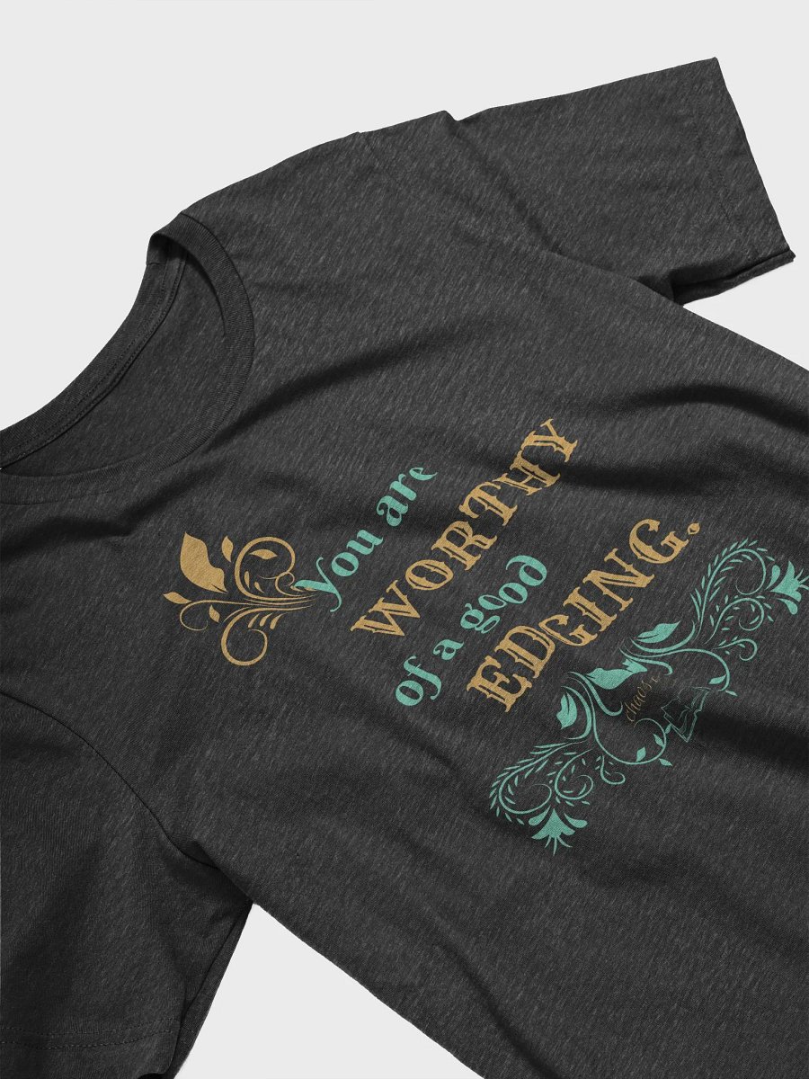 Worthy of Edging Tee product image (3)