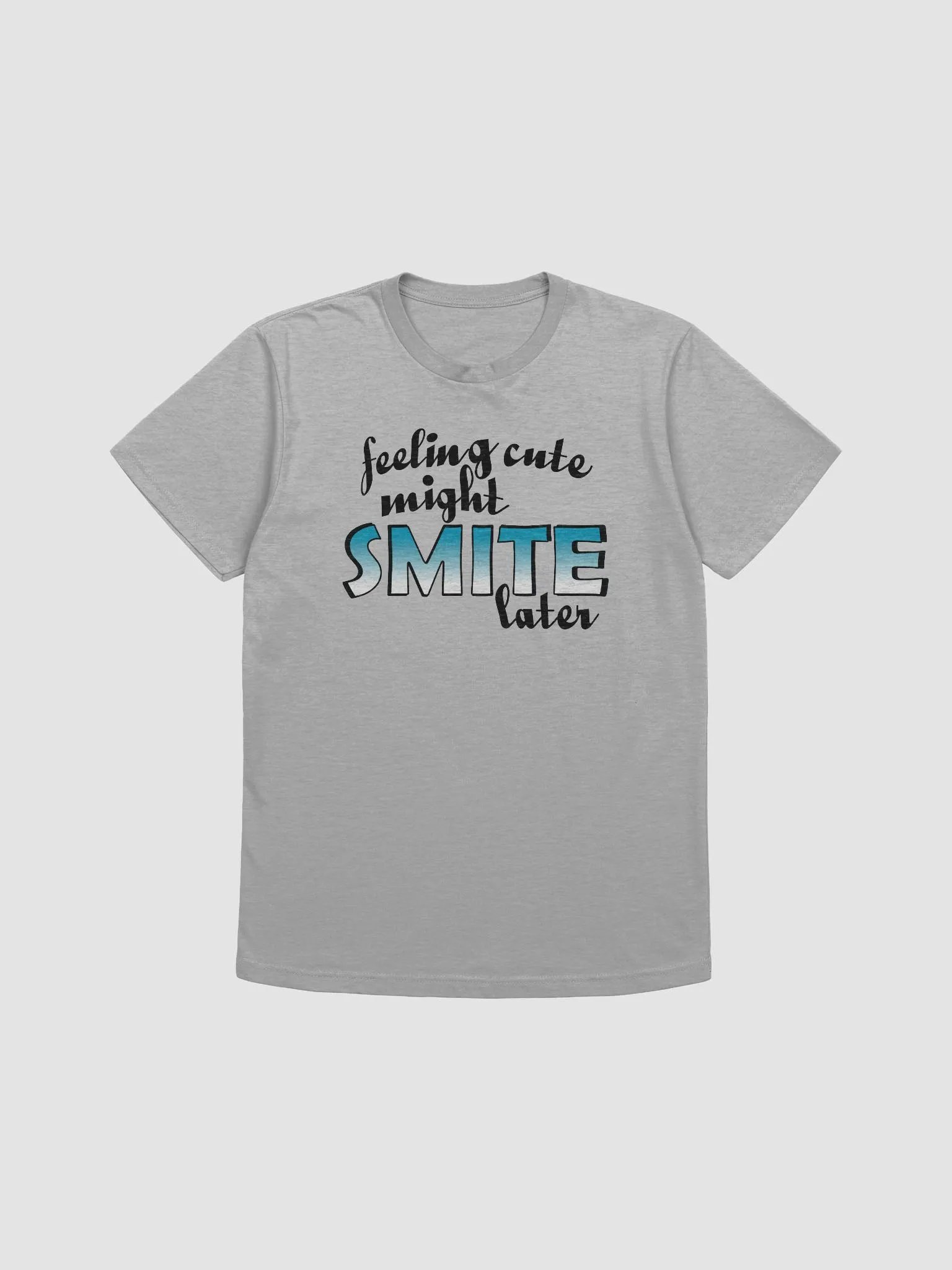 Feeling Cute Might Smite Later Tee product image (3)