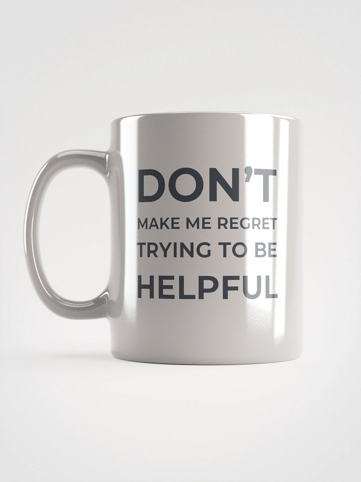 Don't Make Me Regret - Mug product image (1)