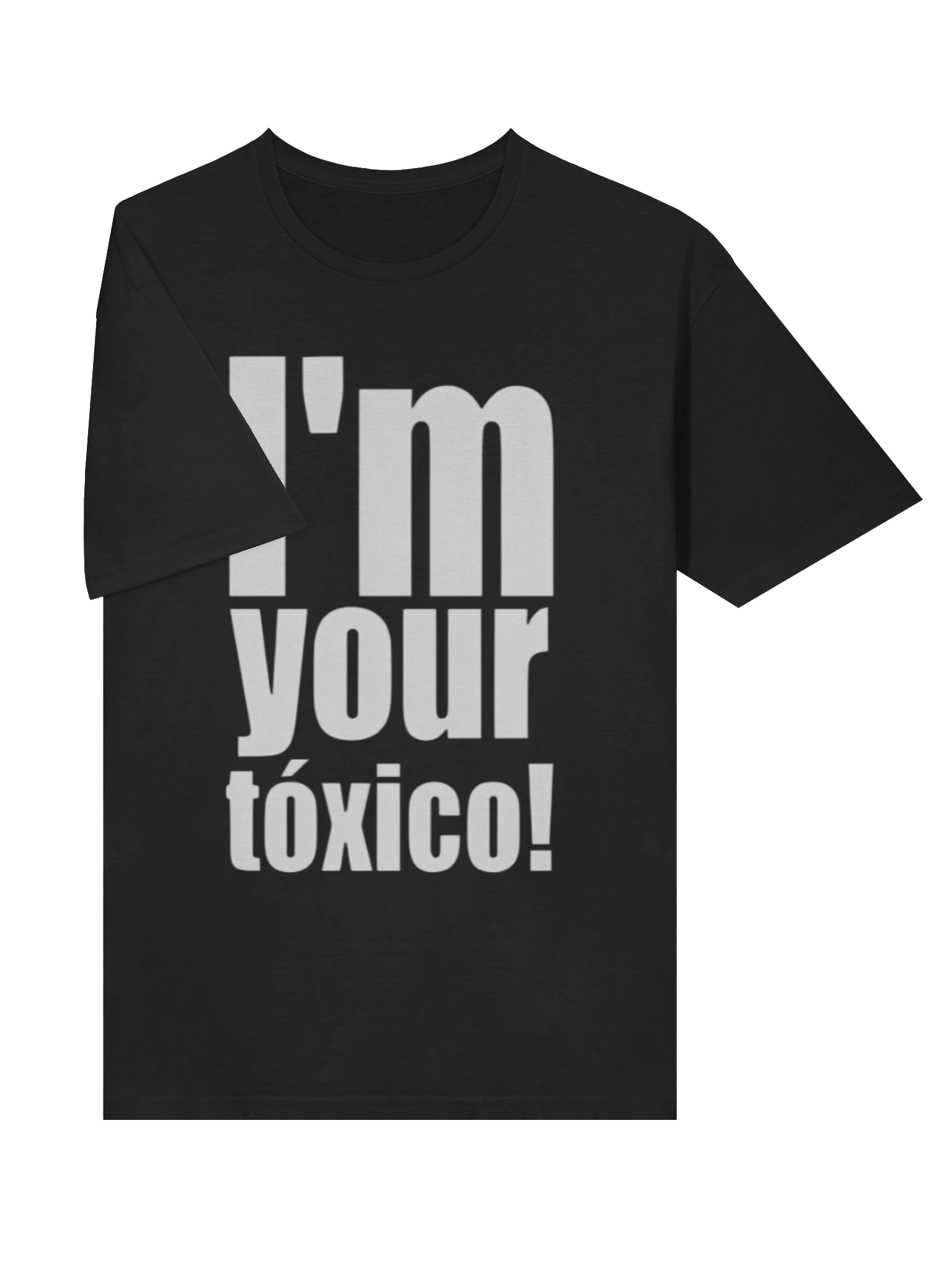 I’m Your Tòxico Shirt product image (3)
